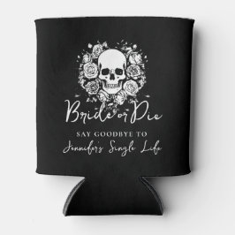 Bachelorette Party Skull Roses Black Bride or Die Dosenkühler