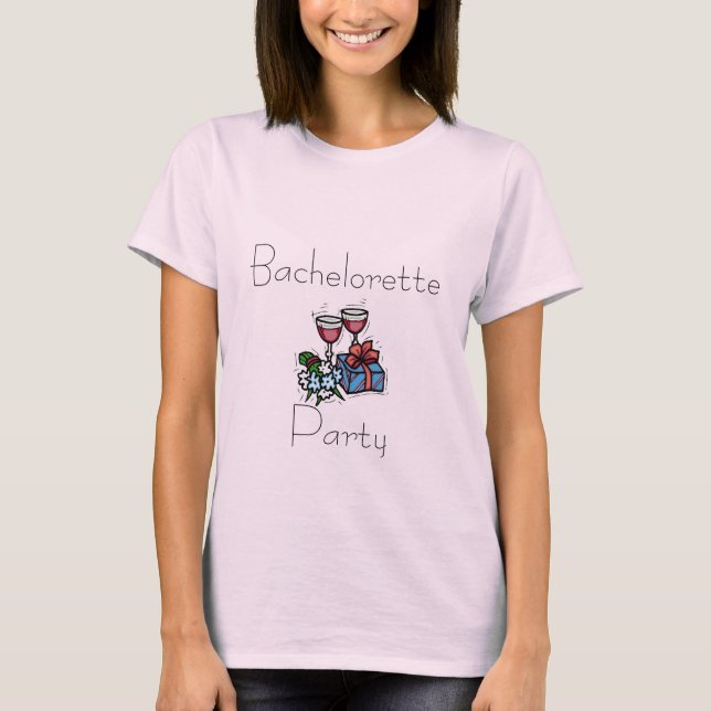 Bachelorette, Party T - Shirt (Vorderseite)