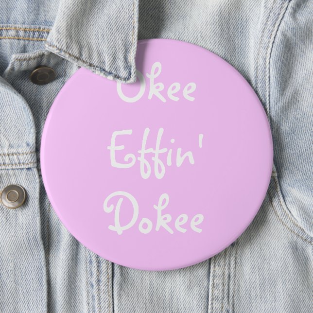 Bachelorette Pink Funny Okee Effin Dokee Button (Beispiel)