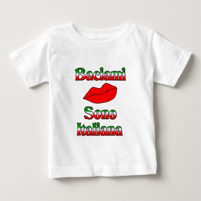 Baciami Sono Italiana (Kiss Me I me Italian) Baby T-shirt (Vorderseite)