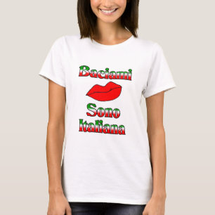 Baciami Sono Italiana (küssen Sie mich, den ich T-Shirt