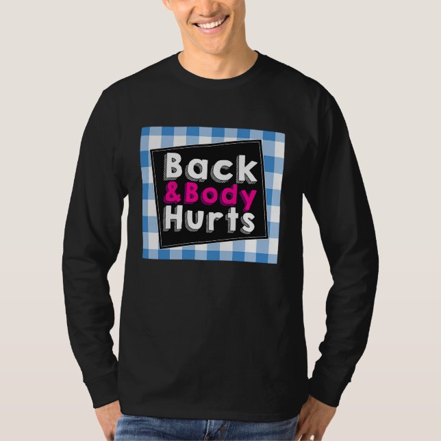 Back Body Hurts Humorous Quote Workout Top Gym (Vorderseite)