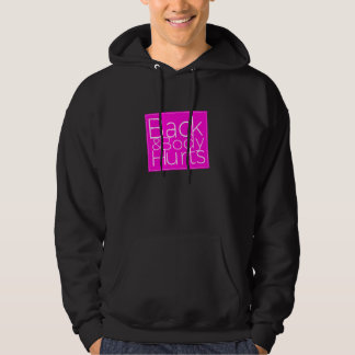 Back Body Hurts Sarcastic 1 Hoodie