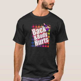 Back & Body Hurts TieDye Kariertes Zitat Yoga Gym T-Shirt