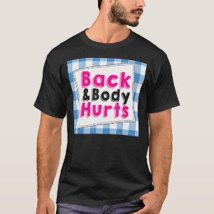 Back Body schmerzt Humorisches Zitat Workout Top G