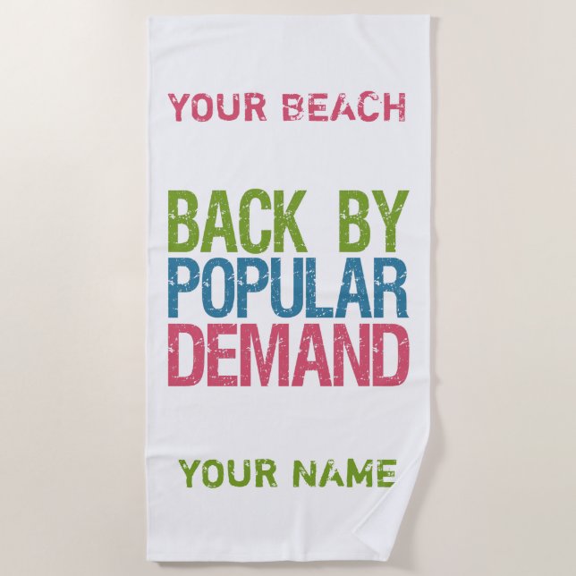 "Back by Popular Demand" - benutzerdefiniertes Str Strandtuch (Vorderseite)