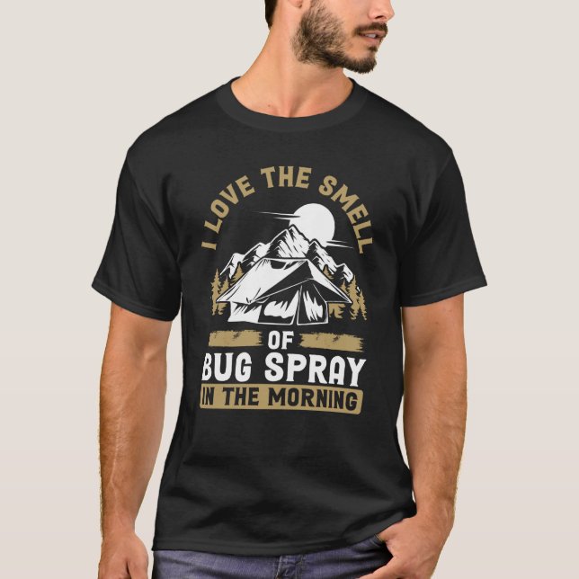 Back I Love The Smell Of Bug Spray In The Morning  T-Shirt (Vorderseite)