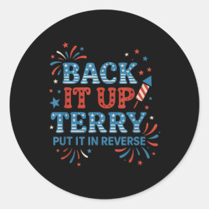 Back It Up Terry In Die Rückwärts Gang Lustig 4. J Runder Aufkleber