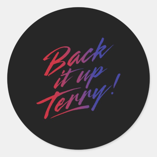 Back It Up Terry! Juli Runder Aufkleber (Vorderseite)