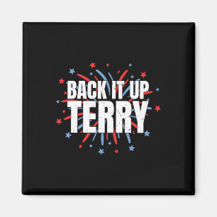 Back It Up Terry - Lustige 4. Juli Feuerwerke Magnet