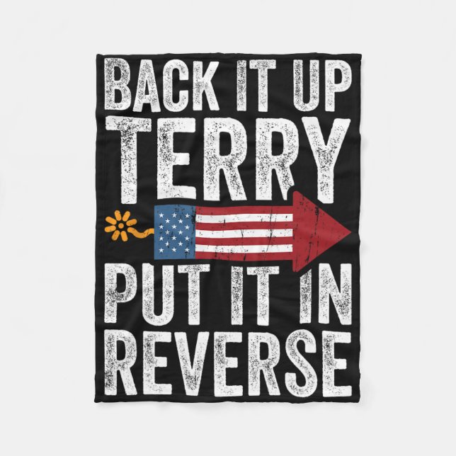 Back It Up Terry Put It in Reverse Funny 4th Of Ju Fleecedecke (Vorderseite)