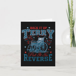 Back It Up Terry Put It in Reverse Funny 4th Of Ju Karte