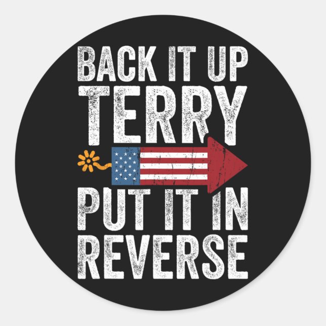 Back It Up Terry Put It in Reverse Funny 4th Of Ju Runder Aufkleber (Vorderseite)