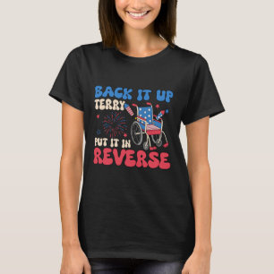 Back it up Terry setzen Sie es in umgekehrt lustig T-Shirt