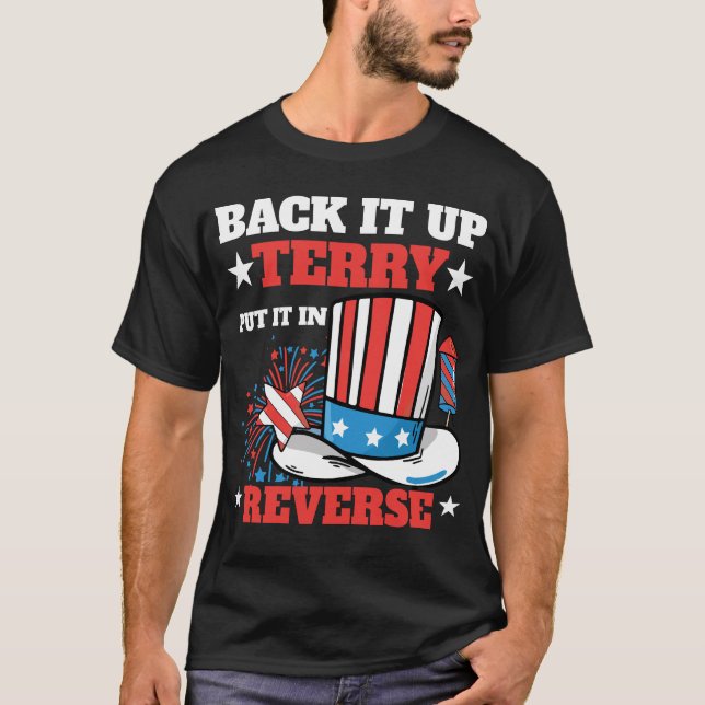 Back it up Terry Shirt Fourth of July Funn T-Shirt (Vorderseite)