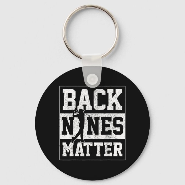 Back Nines Matter Golf Golfer Geschenk Schlüsselanhänger (Vorderseite)