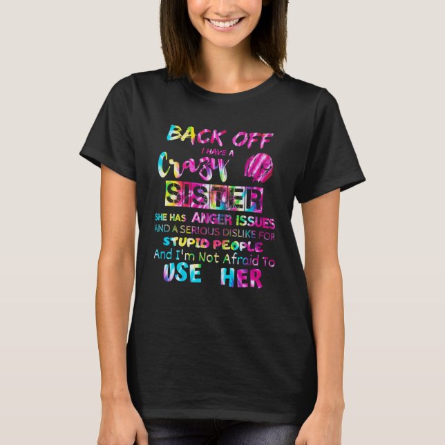 back off i have a crazy sister  men women kids tie T-Shirt (Vorderseite)