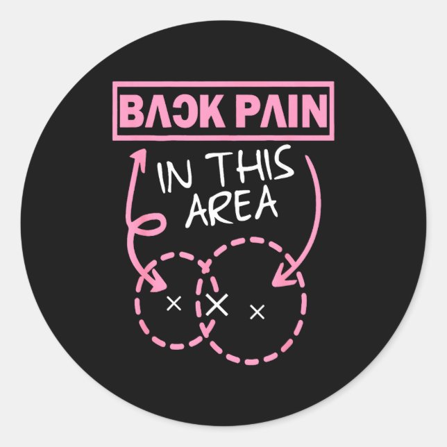 Back Pain In This Area Funny  Runder Aufkleber (Vorderseite)