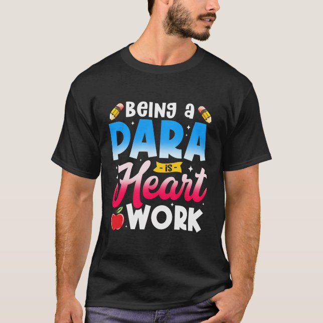 Back School Teacher als Para Heart Work Paraprof T-Shirt (Vorderseite)