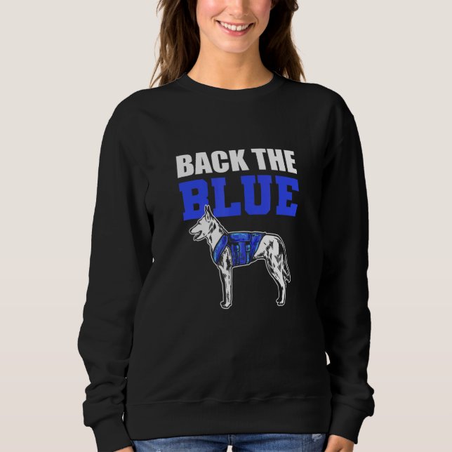 Back The Blue K9 Dog Handler K9 Police Officer Sweatshirt (Vorderseite)