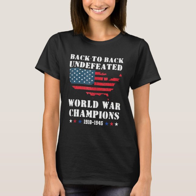 Back To Back Undefeated World War Champs  4th Of J T-Shirt (Vorderseite)