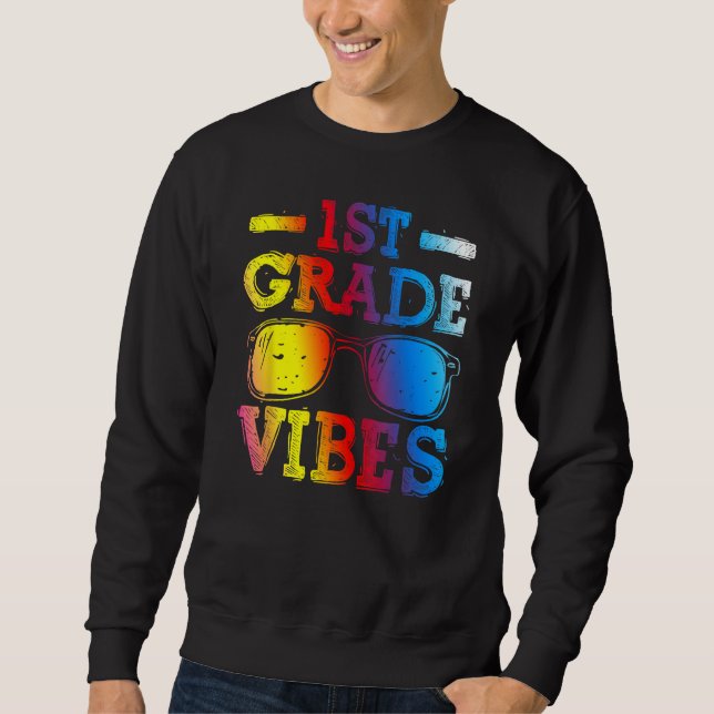 Back To School 1st Grade Vibes First Day Teacher K Sweatshirt (Vorderseite)