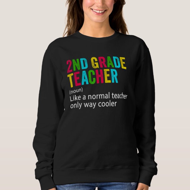 Back To School 2nd Grade Teacher Team  Definition Sweatshirt (Vorderseite)