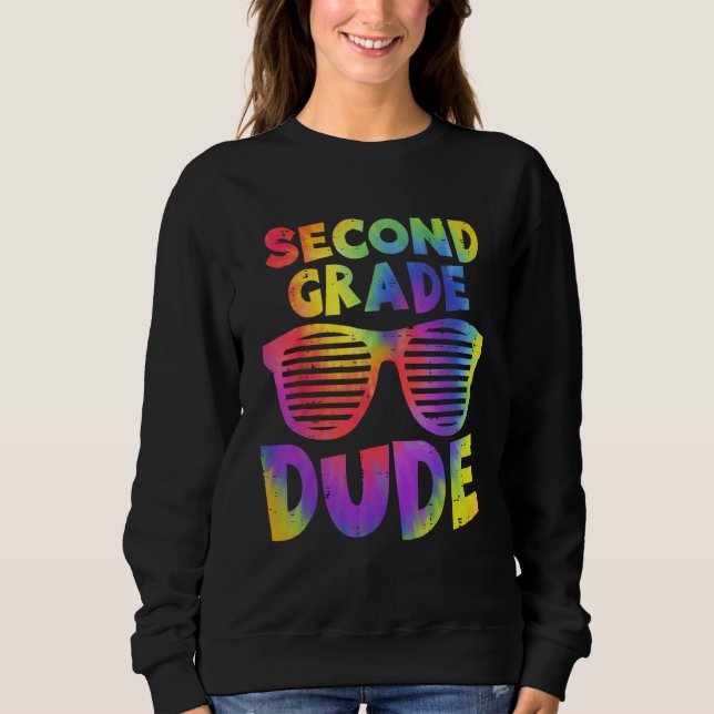 Back To School 2nd Second Grade Dude Tie Dye Sungl Sweatshirt (Vorderseite)