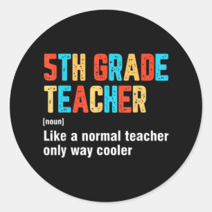 Back To School 5th Grad Teacher Team Fun Definiti Runder Aufkleber