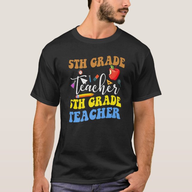 Back To School 5th Grade Teacher Fifth Grade Teach T-Shirt (Vorderseite)