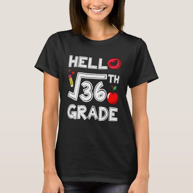 Back To School 6th Grade Square Root Of 36 Teacher T-Shirt (Vorderseite)