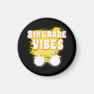 Back To School 8th Grad Vibes Shirt First Day Kid Magnet