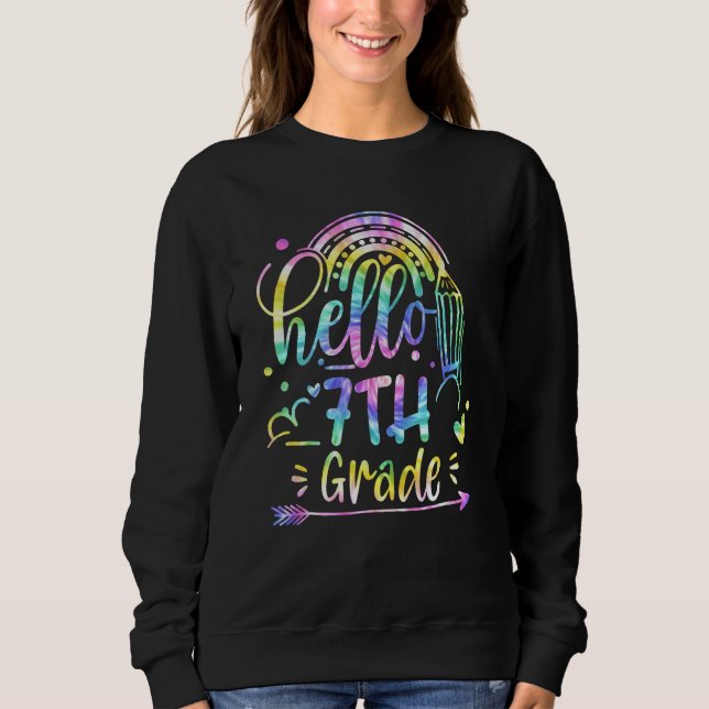 Back To School Cute Hello 7th Grade Team Tie Dye T Sweatshirt (Vorderseite)