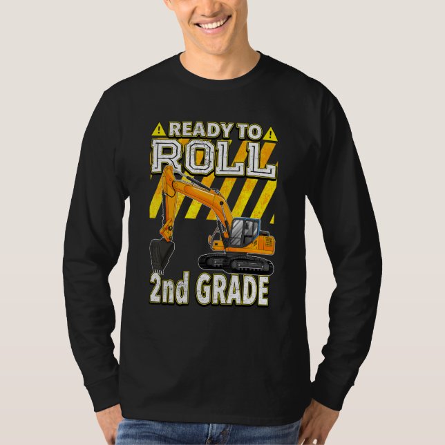 Back To School  Excavator Ready To Roll 2nd Grade T-Shirt (Vorderseite)