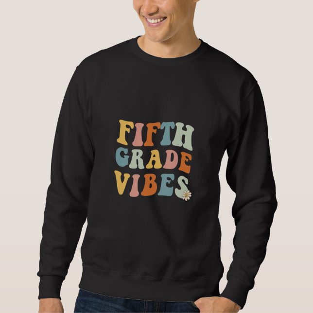 Back To School Fifth Grade Vibes Teacher 5th Women Sweatshirt (Vorderseite)