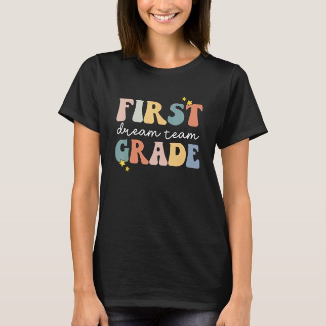 Back to School First Grade Dream Team Groovy Teach T-Shirt (Vorderseite)
