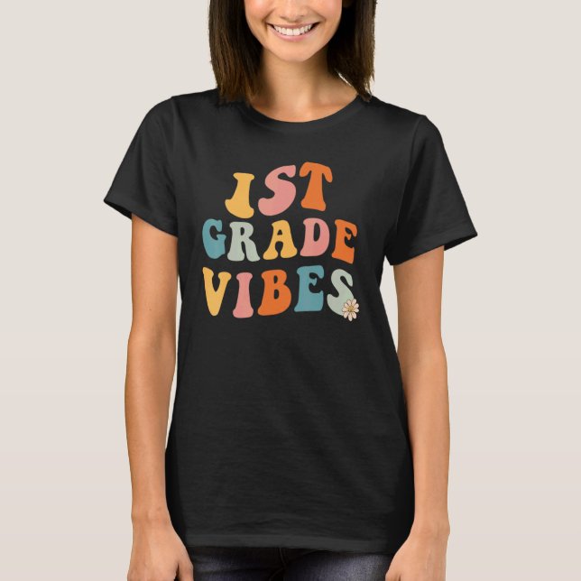 Back to school First Grade Vibes Teacher 1st Grade T-Shirt (Vorderseite)