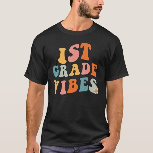 Back to school First Grade Vibes Teacher 1st Grade T-Shirt (Vorderseite)