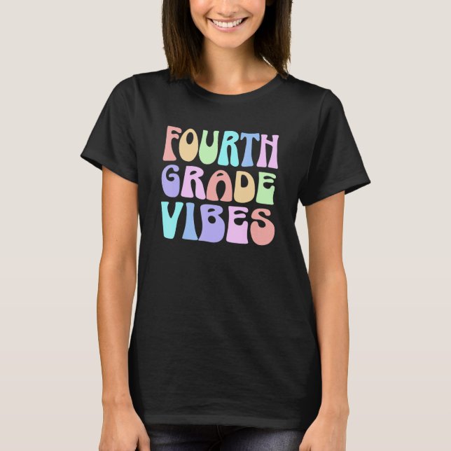 Back To School Fourth Grade Vibes First Day Teache T-Shirt (Vorderseite)