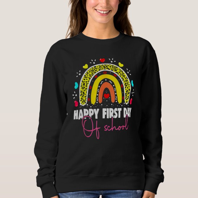 Back To School Funny Happy First Day Of School For Sweatshirt (Vorderseite)