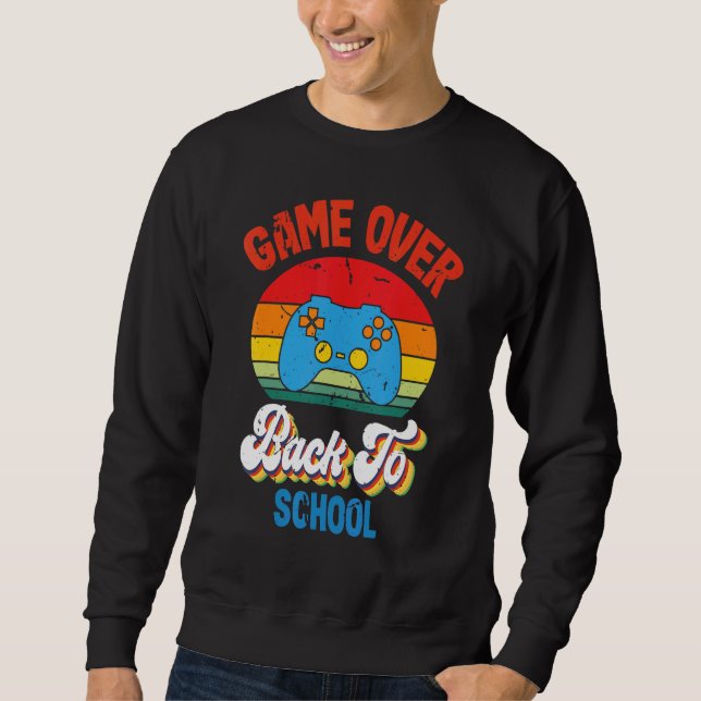Back to School  Game Over Teacher Student Controll Sweatshirt (Vorderseite)