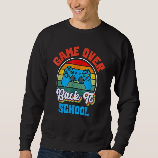 Back To School  Game Over Teacher Student Controll Sweatshirt (Vorderseite)