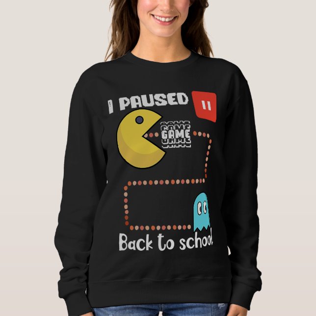 Back to school Gamer squad I paused my game Sweatshirt (Vorderseite)