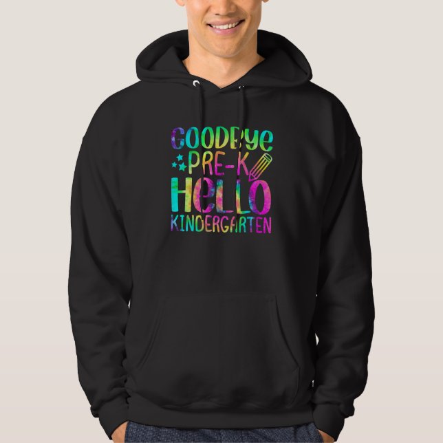 Back To School Goodbye Pre K Hello Kindergarten Te Hoodie (Vorderseite)