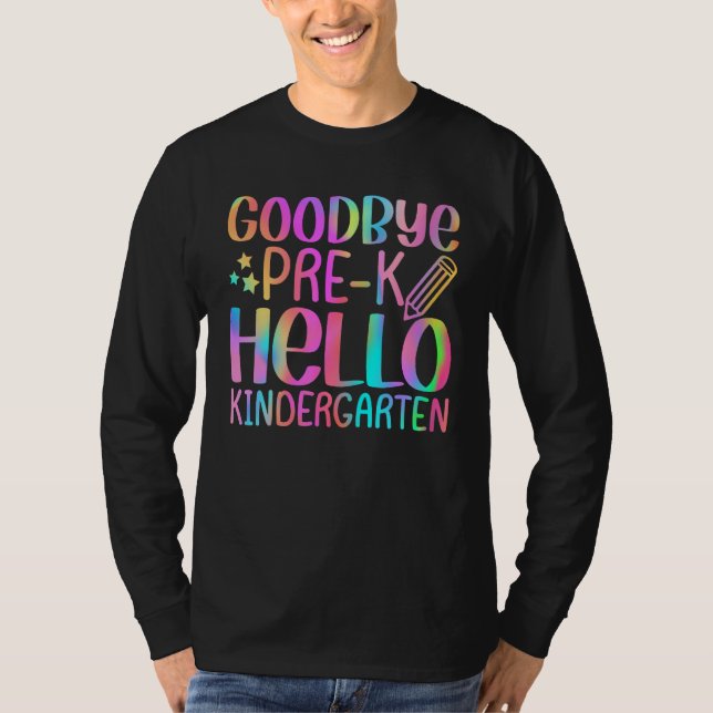 Back To School Goodbye Pre K Hello Kindergarten Te T-Shirt (Vorderseite)