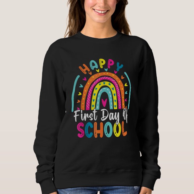 Back To School  Happy First Day Of School For Teac Sweatshirt (Vorderseite)