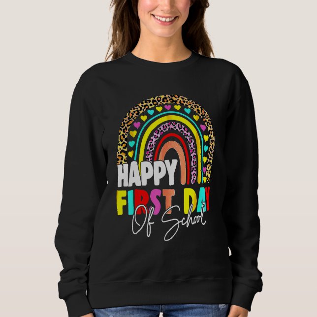 Back To School  Happy First Day Of School For Teac Sweatshirt (Vorderseite)