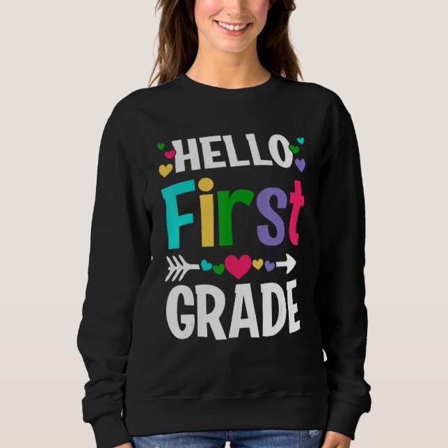 Back To School Hello 1st Grade First Day Teacher S Sweatshirt (Vorderseite)