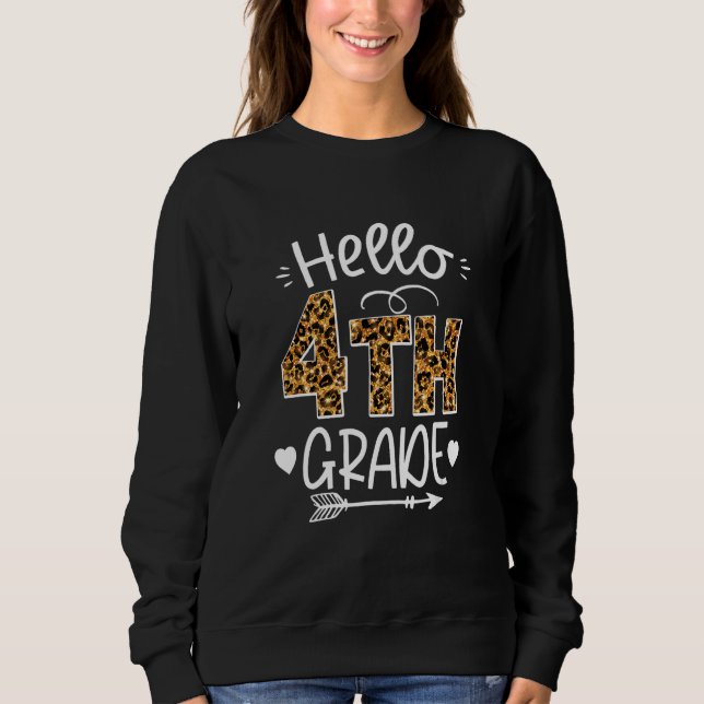 Back To School Hello 4th Grade Leopard Cute Team F Sweatshirt (Vorderseite)