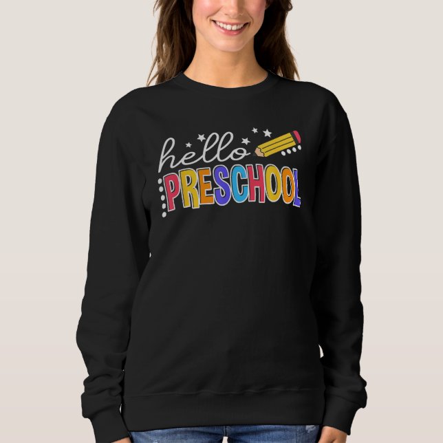Back To School Hello Preschool Teacher Student Kid Sweatshirt (Vorderseite)